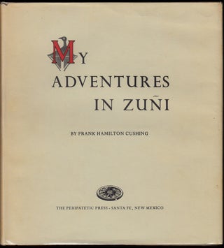 Item #10030 My Adventures in Zuni. Frank Hamilton Cushing