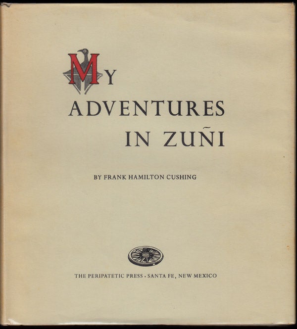 Item #10030 My Adventures in Zuni. Frank Hamilton Cushing.