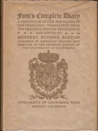 Item #10099 Font's Complete Diary: A Chronicle of the Founding of San Francisco (with...