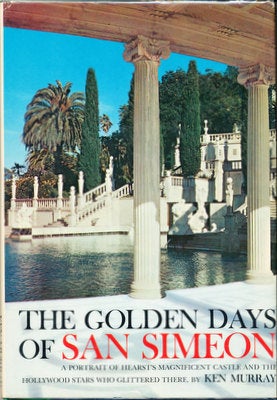 Item #10647 The Golden Days of San Simeon (INSCRIBED). Ken Murray, Ronald Reagan