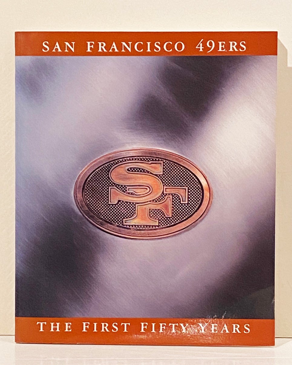 The San Francisco 49Ers: The First Fifty Years SIGNED, Glenn Dickey,  Michael Zagaris