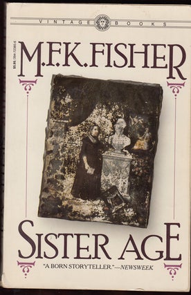 Item #10979 Sister Age (SIGNED). M. F. K. Fisher