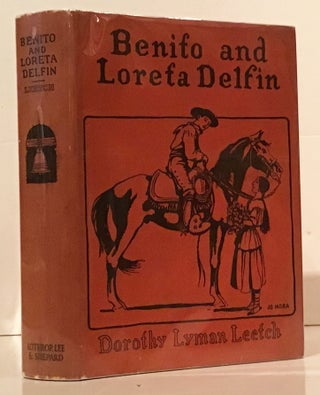 Item #12482 Benito and Loreta Delfin: Children of Alta California. Dorothy Lyman Leetch, Jo Mora