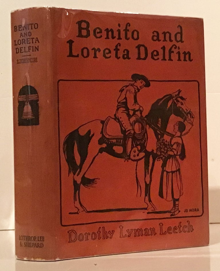 Item #12482 Benito and Loreta Delfin: Children of Alta California. Dorothy Lyman Leetch, Jo Mora.