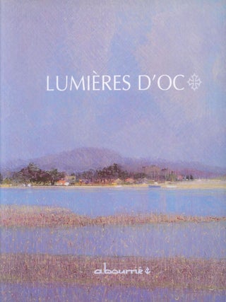 Item #12651 Lumieres D'Oc (SIGNED). Andre Bourrie