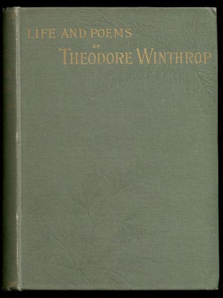 The Life and Poems of Theodore Winthrop (with carte de visite of Winthrop)