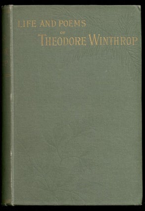 The Life and Poems of Theodore Winthrop (with carte de visite of Winthrop)