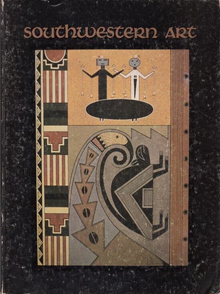 Item #13178 Southwestern Art: A Journal Devoted to the Recognition of the Arts in the West and...