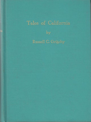 Item #13300 Tales of California (SIGNED). Russell C. Grigsby