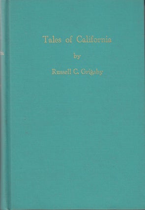 Item #13300 Tales of California (SIGNED). Russell C. Grigsby
