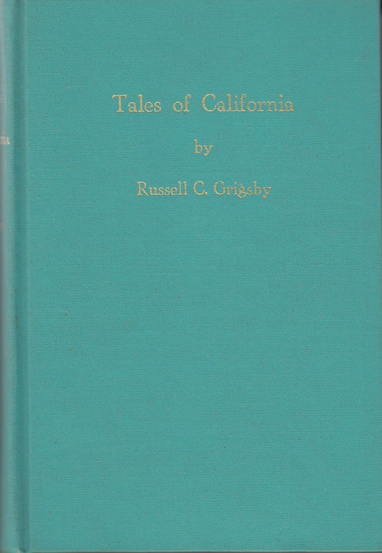 Item #13300 Tales of California (SIGNED). Russell C. Grigsby.