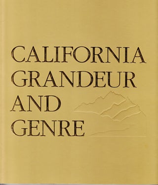 Item #13318 California Grandeur and Genre: From the Collection of James L. Coran and Walter A....