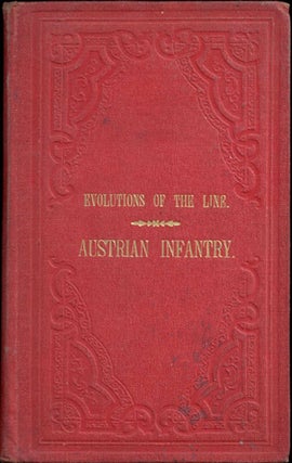 Item #13341 Evolutions of the Line, as Practiced by the Austrian Infantry, and Adopted in 1853....