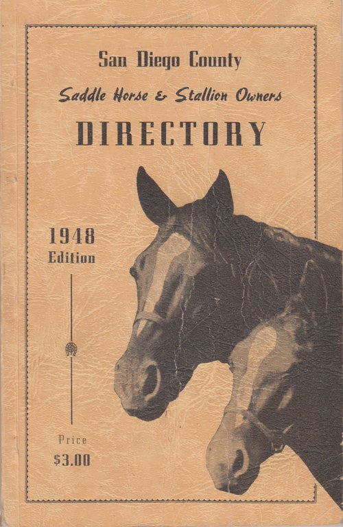 Item #14166 San Diego County Saddle Horse & Stallion Owners Directory. Frederick C. Knowles, Edward R. Forbes.