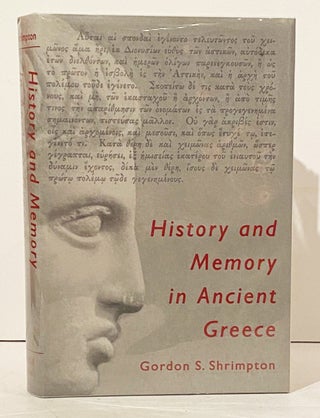 Item #14776 History and Memory in Ancient Greece. Gordon S. Shrimpton, K. M. Shrimpton Gillis