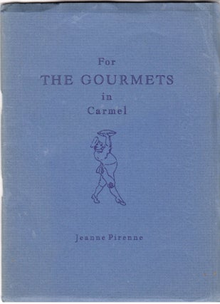Item #15160 For Gourmets in Carmel (SIGNED). Jeanne Pierenne