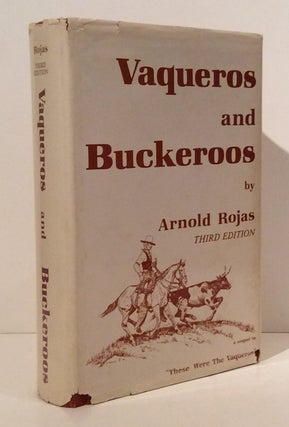 Item #15277 Vaqueros and Buckeroos. Arnold Rojas