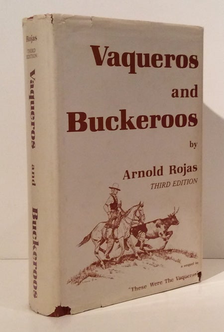 Item #15277 Vaqueros and Buckeroos. Arnold Rojas.