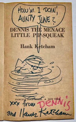 Item #15636 Dennis the Menace: Little Pip-Squeak (SIGNED). Hank Ketcham