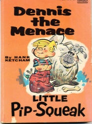 Dennis the Menace: Little Pip-Squeak (SIGNED)