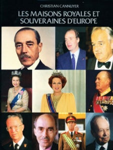 Item #15795 Les Maisons Royales et Souveraines D'Europe: La Grande Famille Couronnee qui Fit...