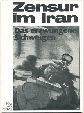Item #15869 Zensur im Iran: Das Erzwungenge Schweigen. SEMT