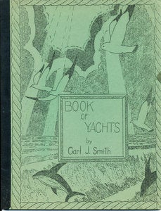 Item #15879 The Book of Yachts. Carl J. Smith