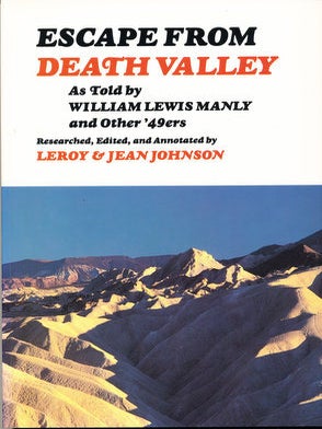 Item #15987 Escape from Death Valley as Told by William Lewis Manly and Other '49ers (SIGNED)....