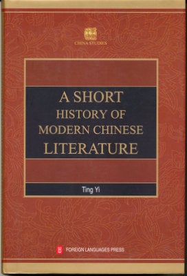 Item #16004 A Short History of Modern Chinese Literature. Ting Yi