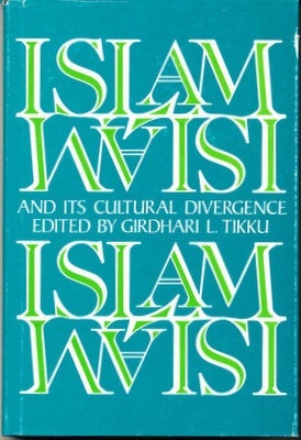 Item #16014 Islam and Its Cultural Divergence: Studies in Honor of Gustave E. von Grunebaum....