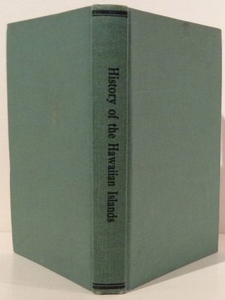 Item #16192 History of the Hawaiian Islands (SIGNED). Mary Virginia Winston Westbrook