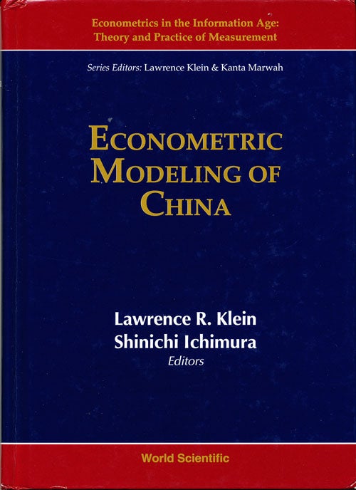 Item #16253 Economic Modeling of China. Lawrence R. Klein, Shinichi Ichimura.