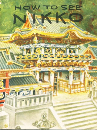 Item #16275 How to See Fuji-Hakone National Park; How to See Nikko; How to See Yokohama &...