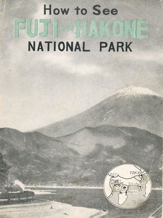 How to See Fuji-Hakone National Park; How to See Nikko; How to See Yokohama & Kamakura