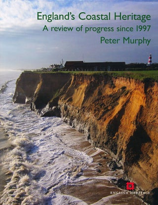 Item #16321 England's Coastal Heritage: A Review of Progress since 1997. Peter Murphy