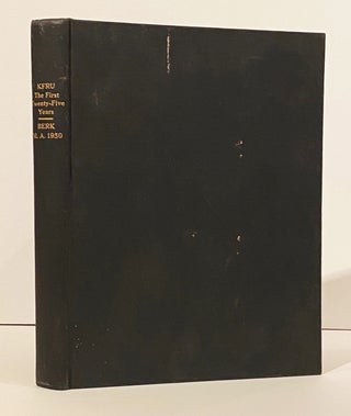 KFRU: The First Twenty-Five Years - A Historical Study of a Local Radio Station, with Pertinent References to Radio in the United States (SIGNED)