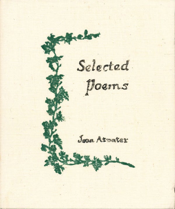 Item #16391 Selected Poems. Joan Atmater.