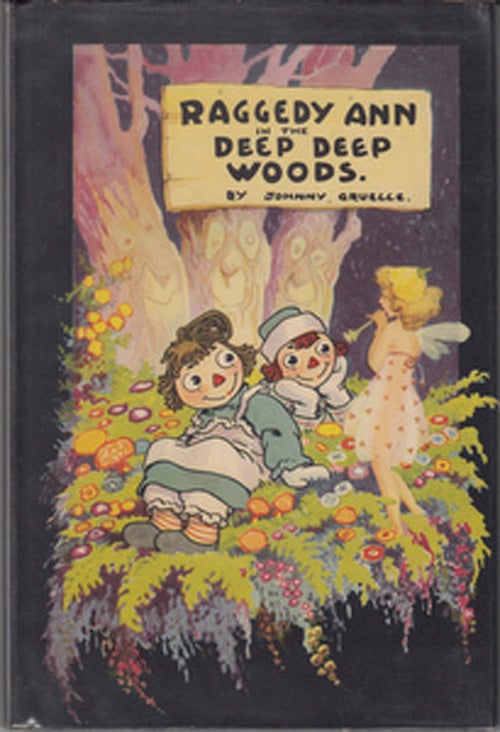 Item #16420 Raggedy Ann in the Deep Deep Woods. Johnny Gruelle.