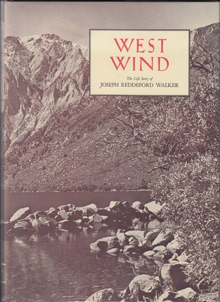 Item #16495 West Wind : The Life Story of Joseph Reddeford Walker. Douglas S. Watson