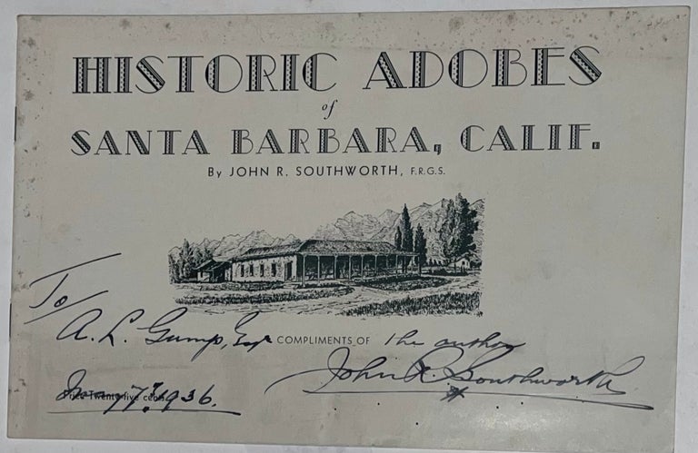 Item #16568 Historic Adobes of Santa Barbara County California (INSCRIBED). John B. Southworth.