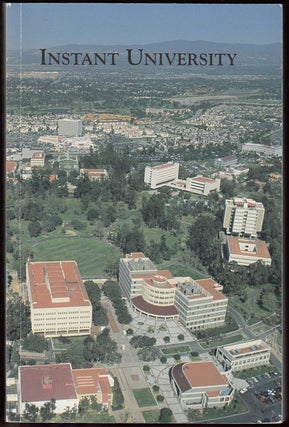 Item #16700 Instant University: The History of the University of California, Irvine 1957-93...