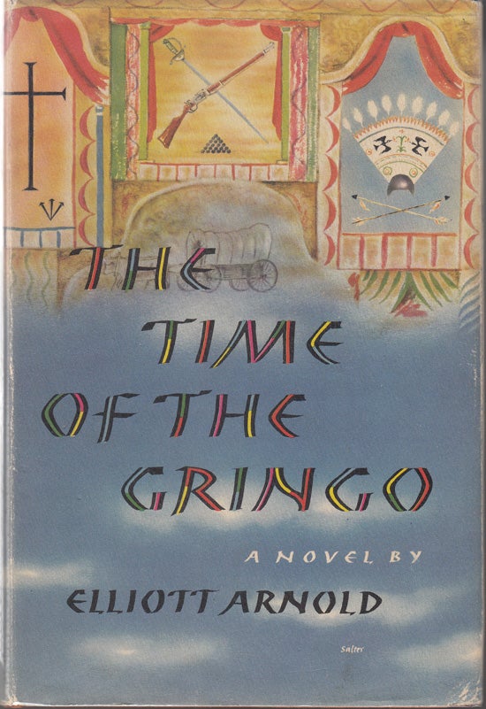 Item #16784 The Time of the Gringo (SIGNED). Elliott Arnold.