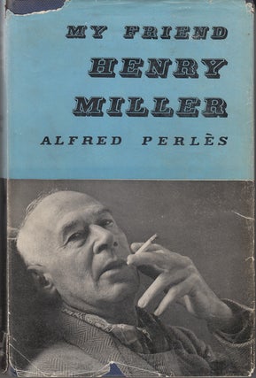 Item #16970 My Friend Henry Miller (SIGNED). Alfred Perles