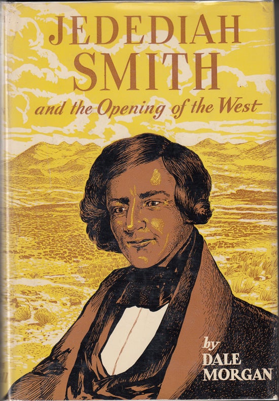 Item #17047 Jedediah Smith and the Opening of the West (Publisher's Dummy). Dale Morgan.