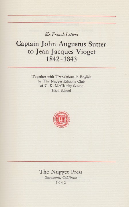Item #17272 Six French Letters: Captain John Augustus Sutter to Jean Jacques Vioget 1842 - 1843. Captain John Augustus Sutter.