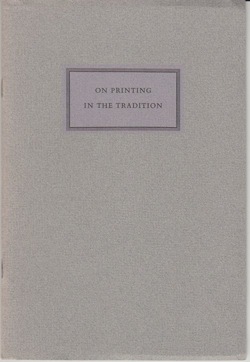 Item #17319 On Printing in the Tradition. Lillian Marks.