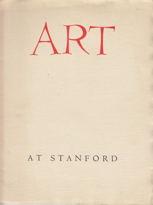 Item #17323 Art at Stanford. Stanford University Department of Art.