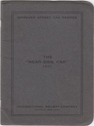 Item #17451 Improved Street Car Service: The "Near-Side Car. International Railway Company