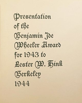 Presentation of the Benjamin Ide Wheeler Award for 1943 to Lester W. Hink (SIGNED)