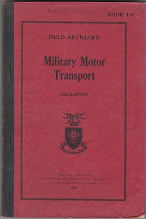 Item #17630 Military Motor Transport: Field Artillery: Book 121. Field Artillery School